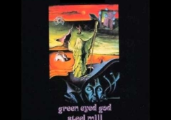 Steel Mill - Green Eyed God (1972)